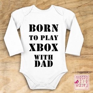 Bodziak na Born to play xbox with Dad