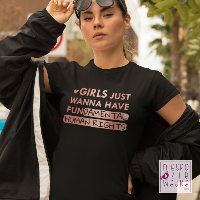 Koszulka Girls just wanna have fundamental human rights - taliowana