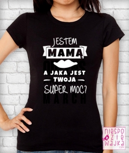 jestem_mama_super_moc_mamy_matki_dzien_koszulka_czb_niespodz
