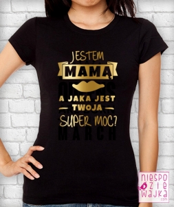jestem_mama_super_moc_mamy_matki_dzien_koszulka_czz_niespodz