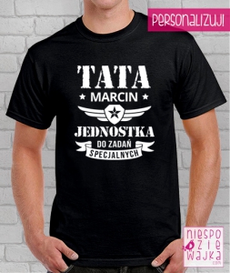 Koszulka TATA [imię] Jednostka do zadań specjalnych